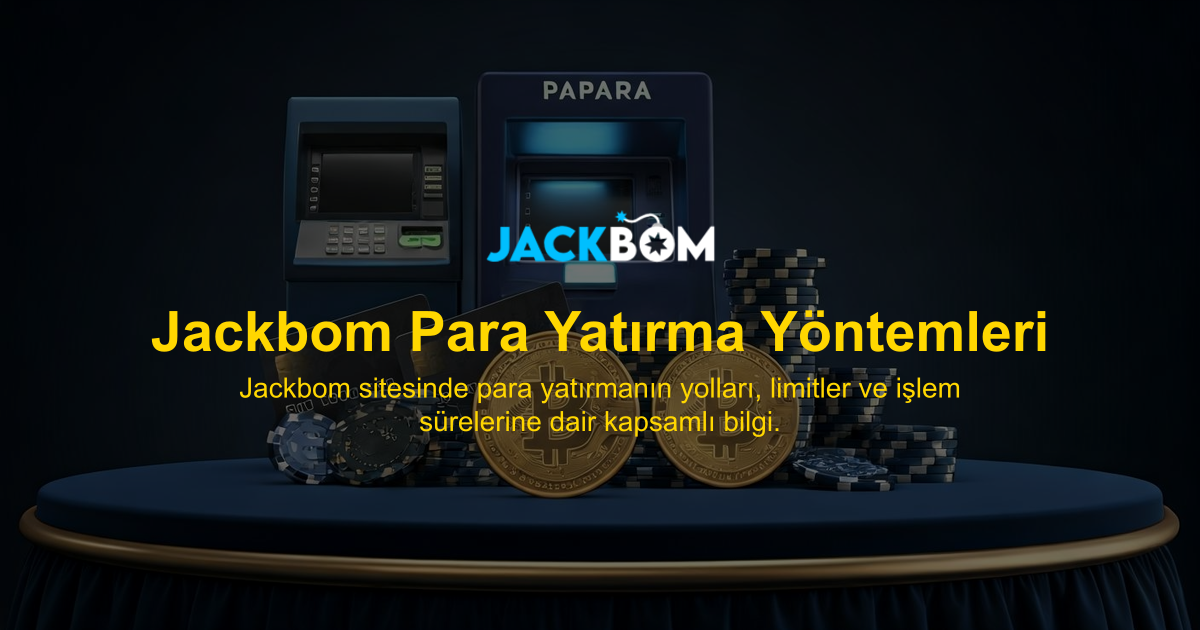 Jackbom Para Yatırma Yöntemleri