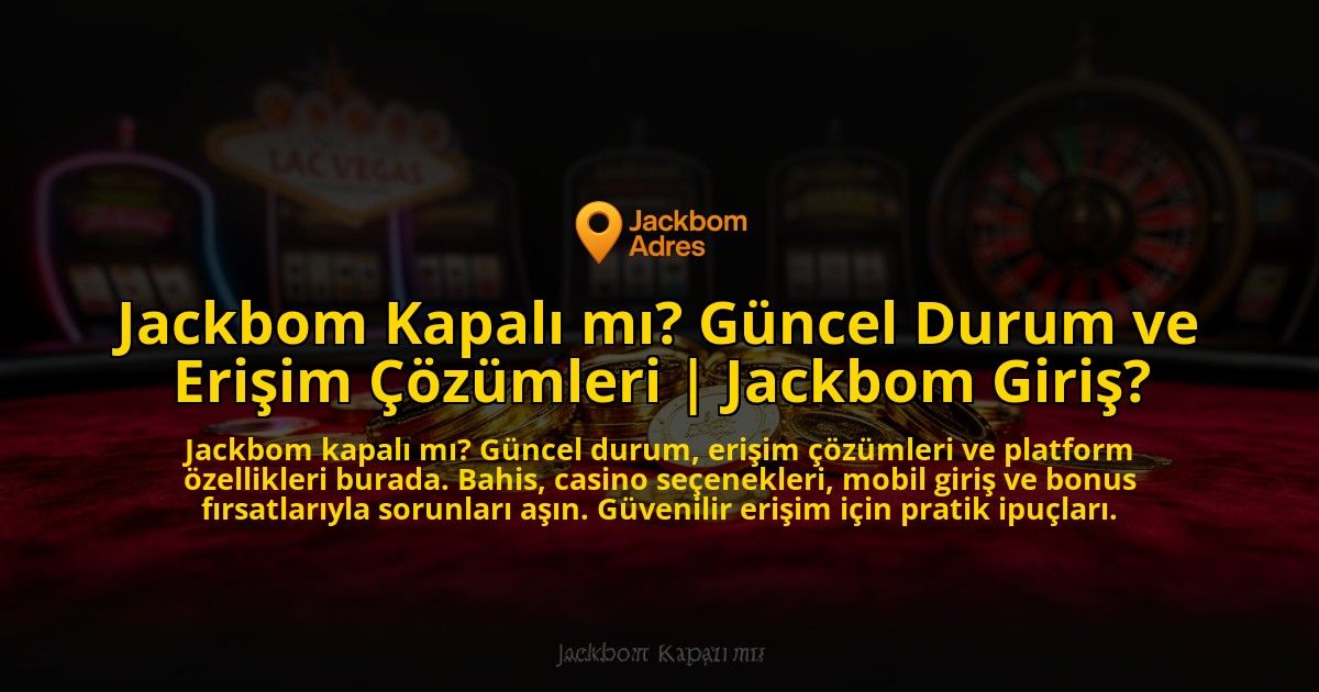 Jackbom-Kapali-mi-Guncel-Durum-ve-Erisim-Cozumleri-Jackbom-Giris-overlay-1769554999.jpg